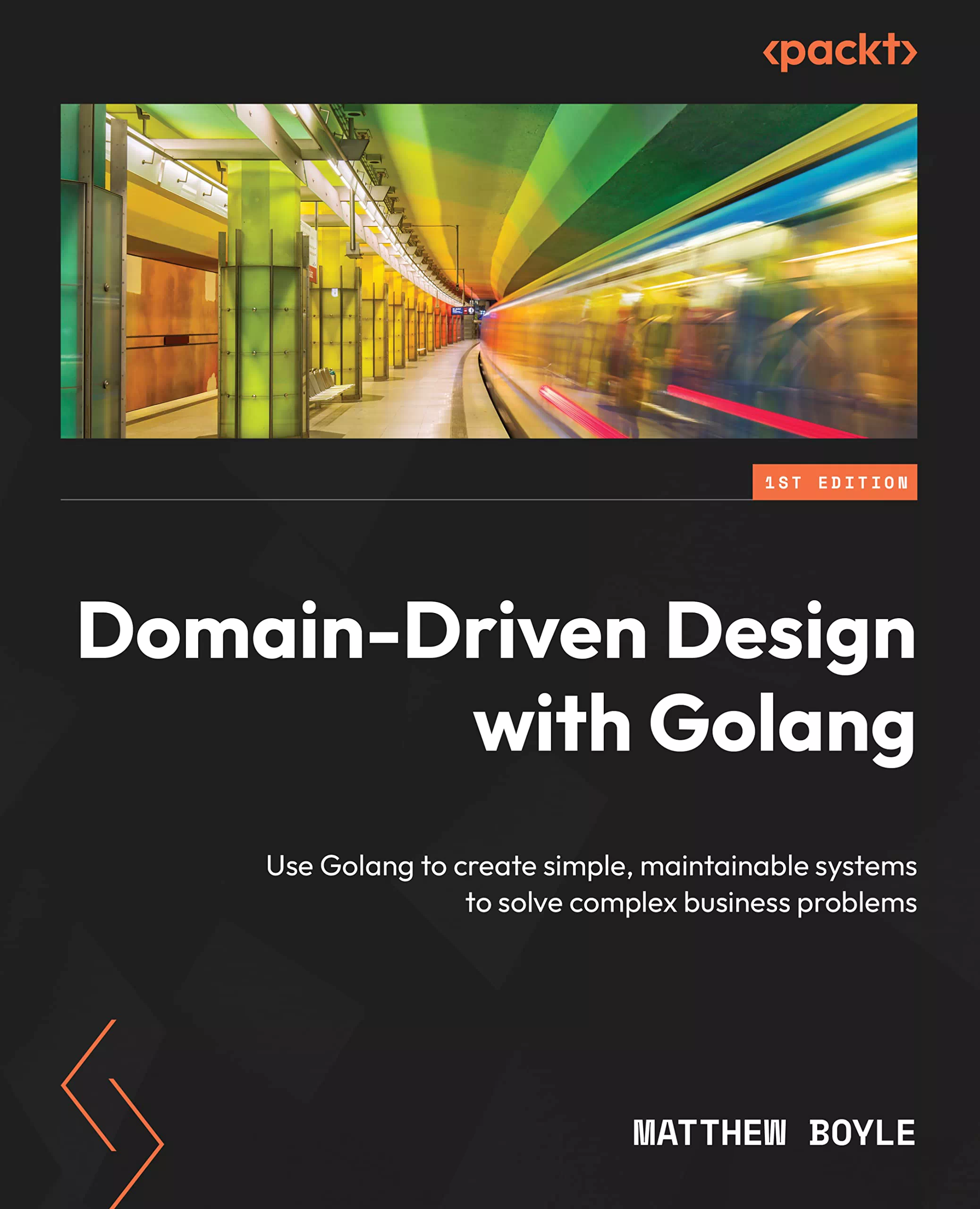 Domain-Driven Design with Golang by Mathew Boyle